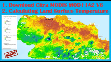 Download MODIS MOD11A2 V6 dan Analisis Land Surface Temperature (LST) (Suhu Permukaan) | ArcGIS