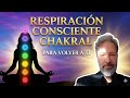 Volver a ti con la respiración consciente chakral