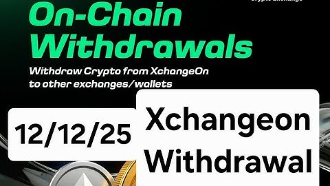 Xchangeon Withdrawal Latest Update #Xchangeonupdate 
