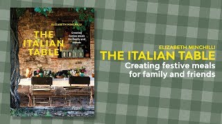 The Italian Table : Creating Festive Meals for Family and Friends