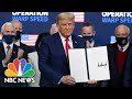 Trump Signs Executive Order Prioritizing Covid Vaccine For Americans | NBC News NOW