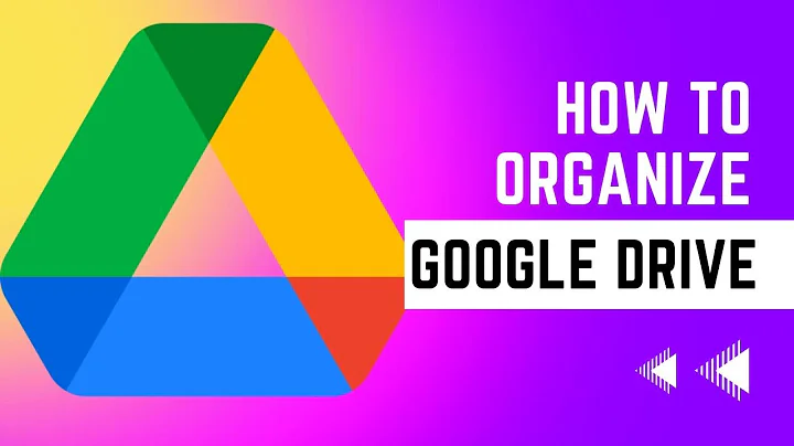 How to Organize your Google Drive