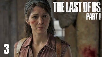 The Last of Us Part 1 Remake Gameplay (No Commentary) Part 3