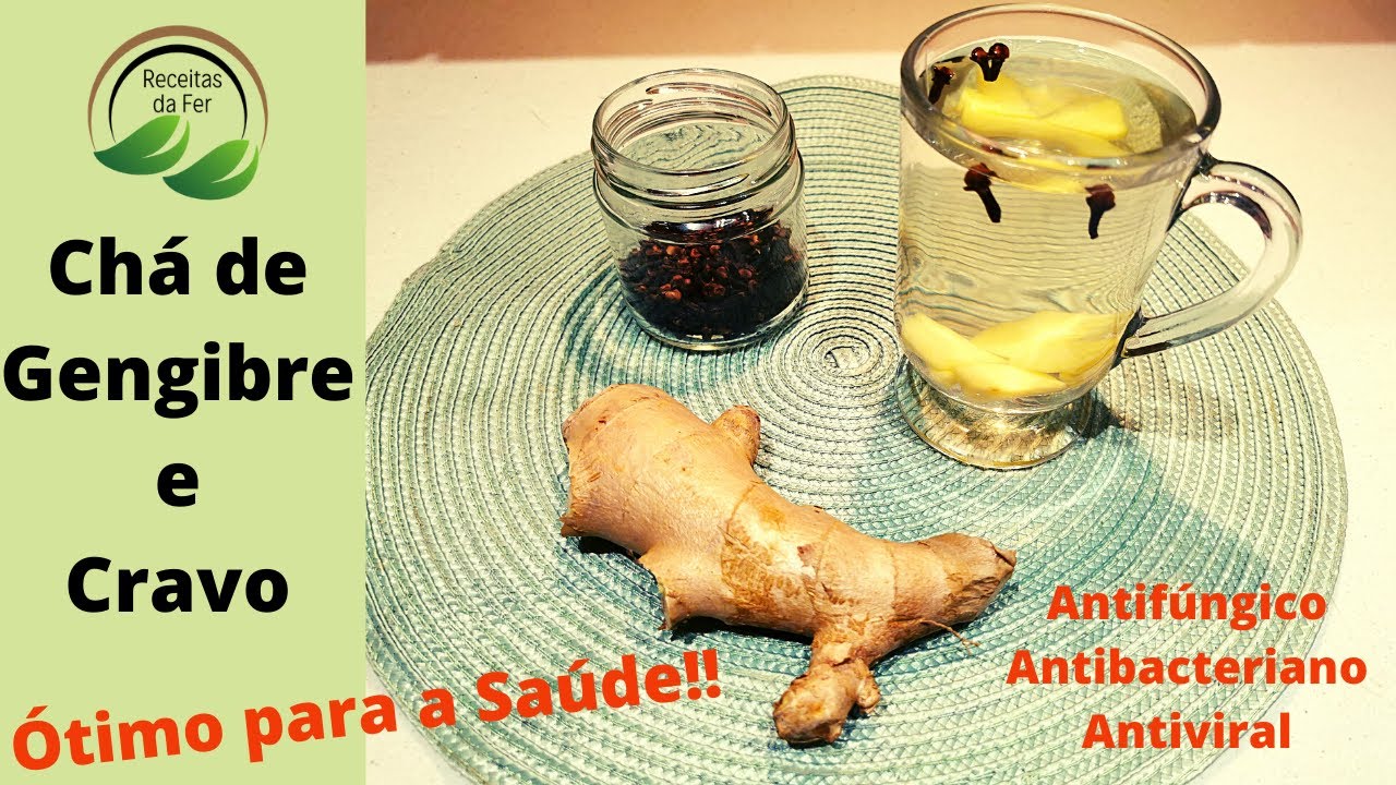 Chá de Gengibre e Cravo da Índia - Chá que Aumenta a Imunidade, Melhora ...