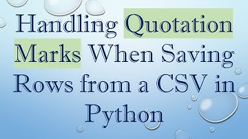 Handling Quotation Marks When Saving Rows from a CSV in Python