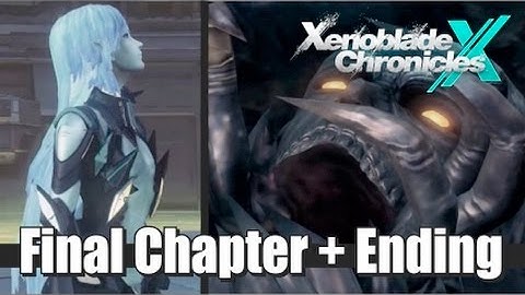 Xenoblade Chronicles X - Final Chapter, Boss & Ending