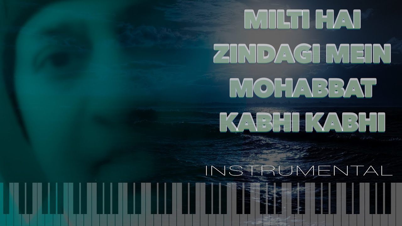 Milti hai zindagi me mohabbat kabhi kabhi INSTRUMENTAL