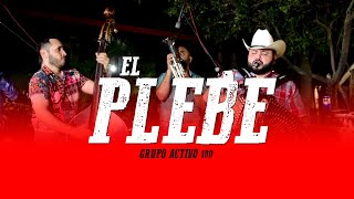 El Plebe - Grupo Activo 100 (EN VIVO 2023)