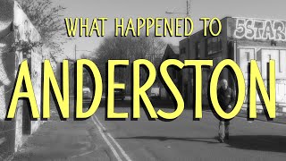 What Happened to Anderston?