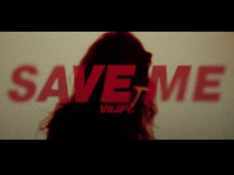 Vilify - Save Me (Official Music Video)