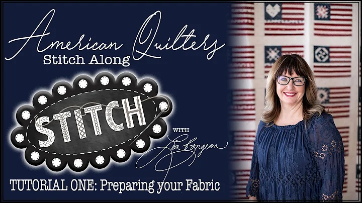 American Quilters' Stitch Along | TUTORIAL ONE: Pr...
