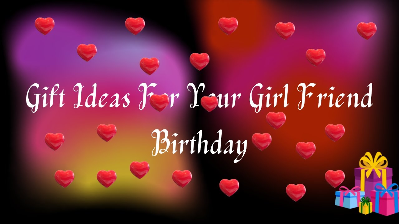 gift-ideas-for-your-girl-friend-birthday-unique-birthday-gift-ideas