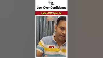 ये है, Low Over Confidence 🥺 #shorts #uppsc #uppcs #gyansir #reels #pcs #upsc
