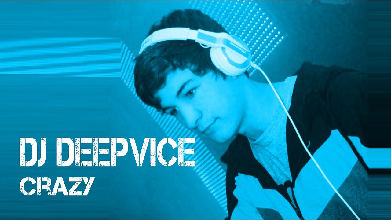 Watch DJ DeepVice - CRAZY ( feat. Young Sixx & Miriam ) / Pop Dance Trance on YouTube Watch DJ DeepVice - CRAZY ( feat. Young Sixx & Miriam ) / Pop Dance Trance on YouTube