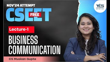 FREE CSEET Business Communication Online Classes (Lec 1) | FREE CSEET LIVE Batch November 24