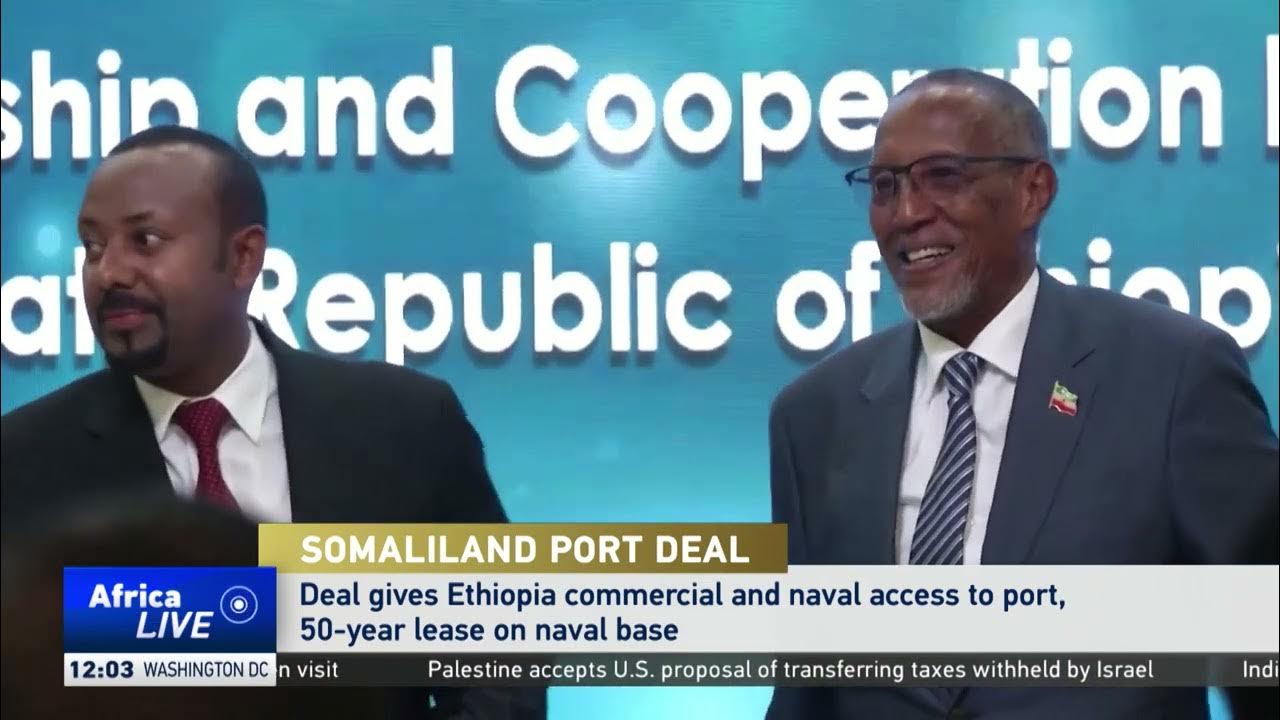 New port agreement sparks row between Somalia and Ethiopia