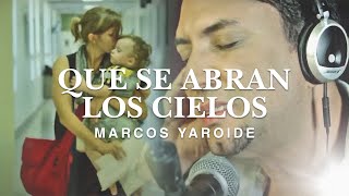 Marcos Yaroide - Que Se Abran Los Cielos (Video Oficial) chords