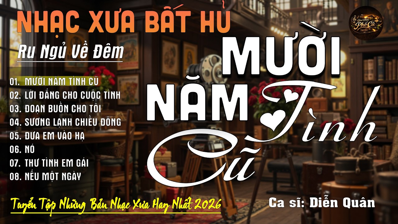 MƯỜI NĂM TÌNH CŨ - DIỄN QUÂN GIỌNG CA ĐẶC BIỆT MỚI NHẤT 2026 ➤ LK Nhạc Vàng BOLERO  Xưa Chọn Lọc!!!