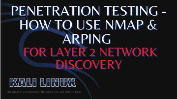 Penetration Testing - How to use NMAP and ARPing for Layer 2 Network Discovery