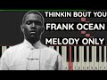 Frank Ocean - Thinkin Bout You - Piano Tutorial Easy
