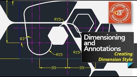 Lect 10-5 Dimensioning and Annotations | Creating Dimension Style