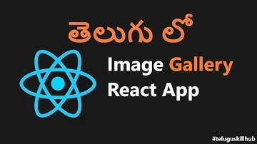 Image Gallery React App | React Js Projects in Telugu