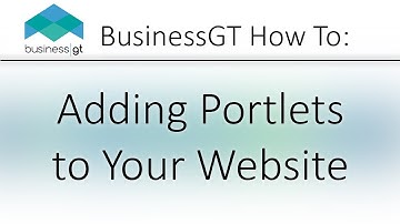 Business GT Walkthrough: Adding Portlets to Your Website