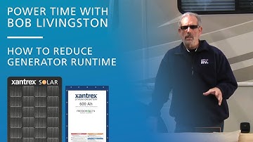 Powertime with Bob Livingston - How to Reduce Generator Runtime