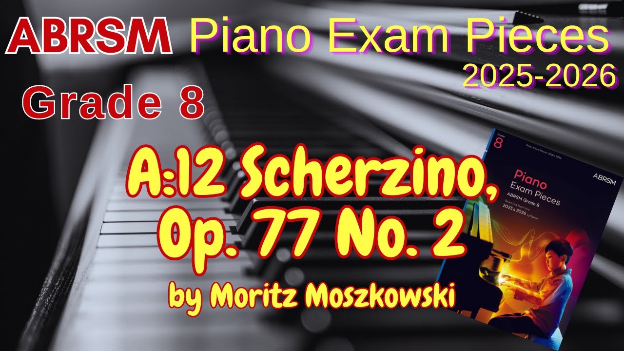 ABRSM Piano 2025-2026 Grade 8 A:12 Scherzino, Op.77 No.2 by