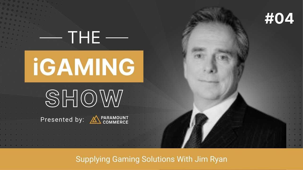 The iGaming Show - EP4 (Supplying Gaming Solutions With Jim Ryan)
