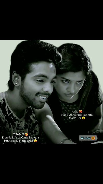 Akka thambi pasam whatsapp status full screen 🥺Akka thambi love 😍❤️Ns edits 🥰
