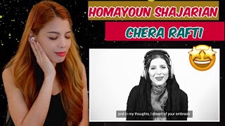 Homayoun Shajarian - Chera Rafti ( why Did you leave ) | Reaction
