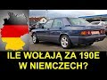 ILE KOSZTUJE Mercedes 190 E 2.3 z Niemiec?