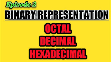 Binary Representation of Octal, Decimal, Hexadecimal Numbers (in BENGALI)