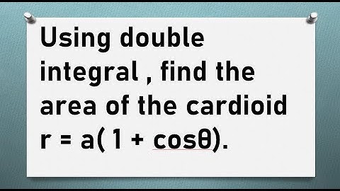 MA25C01-Applied Calculus|MA3151|Area problem in polar form|Find the area of the cardioid r=a(1+cosθ)