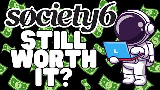 Is Society6 Still Worth It In 2024?