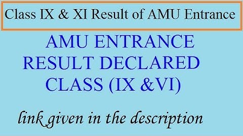 AMU Class IX & VI Result Declared for the session (2018-19)