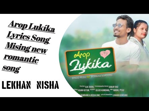 Arop Lukika Lyrics Song  Lekhan Kumbang  Nisha Om  Mising Lyrics Songs  2021