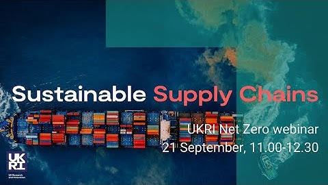 The Net Zero Series: Sustainable Supply Chains