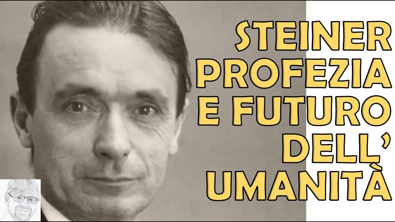 La Visione Esoterica di Rudolf Steiner - La Forza Interiore dell’Uomo e il Futuro del Pianeta