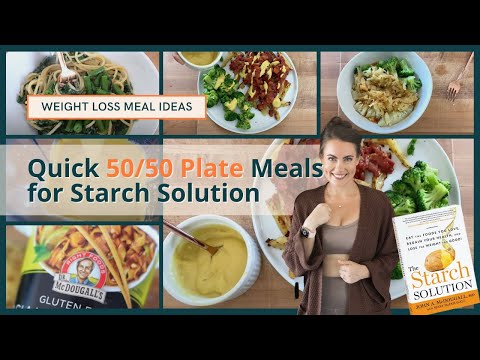 50 50 Plate on Starch Solution // Quick Weight Loss Meals // Maximum Weight Loss // Plant Based Diet