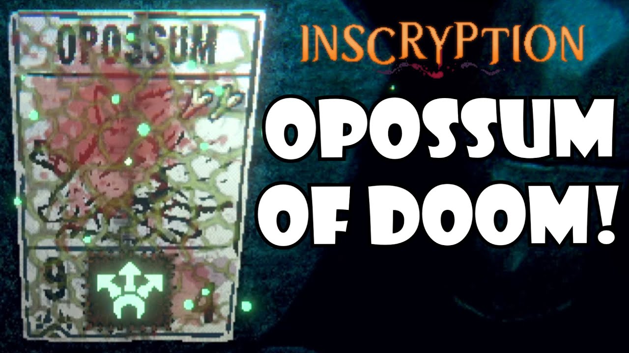The Opossum of DOOM! | Inscryption Kaycee's Mod - YouTube