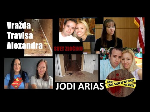 Jodi Arias | Vražda Travisa Alexandra | Svet Zločinu