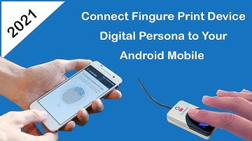 How to Connect Finger Print Device to Android Mobile - Digital Persona Connect to Android mobile