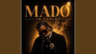 MADO (feat. Dj Anunnaki) - Jo carlos