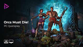 Orcs Must Die! Quickplay [PC Gameplay][4k - 60fps][No Commentary]