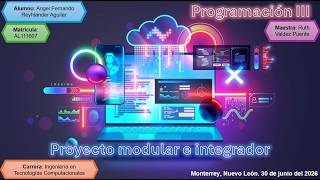 Programacion III. Proyecto modular e integrador