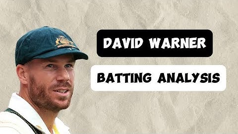 CRICKET ANALYSIS: David Warner Batting Technique
