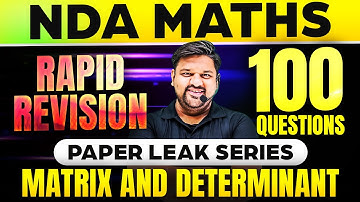 NDA 1 2025: Matrices & Determinants in 1 Shot 🏆 NDA Matrices & Determinants In One Video 🔥