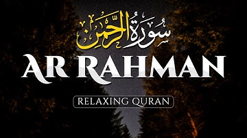 Surah Ar-Rahman سورة الرحمن Best Peaceful Relaxing Voice  إن شاء الله  - ALAA AQEL